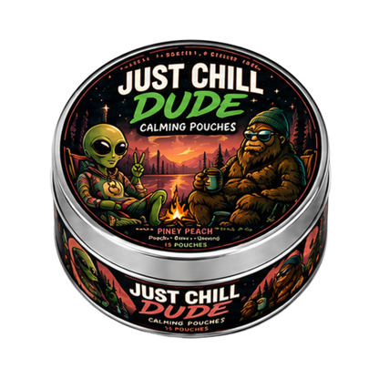 Just Chill Dude - Calming Pouches